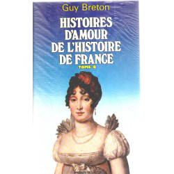 Histoires d'amour de l'histoire de france/ tome 8