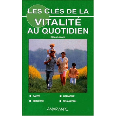 Les cles de la vitalite au quotidien