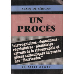 Un procès Interrogatoires dépositions réquisitoires plaidoiries...