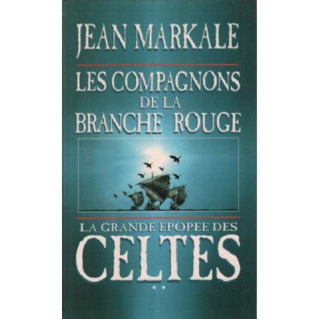 La grande epopée des celtes tome 2 / les compagnons de la branche...