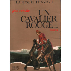 Un cavalier rouge / la rose et le sang tome 1