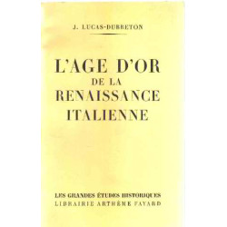 L'age d'or de la renaissance italienne