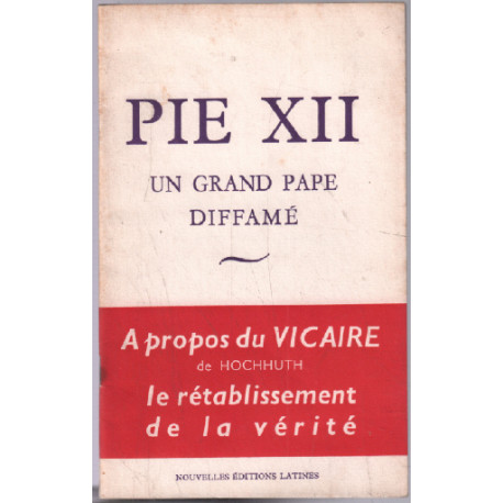 Pie XII un grand pape diffamé