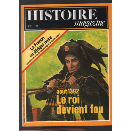 La France en Afrique noire // aout 1932 : le roi devient fou