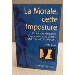 La morale cette imposture: Essai