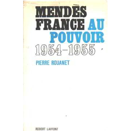 Mendes france au pouvoir 1954-1955