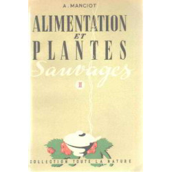 Alimentation et plantes sauvages tome 2