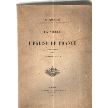 Un siècle de l'église de france 1800-1900