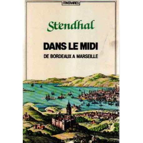 Voyage dans le midi de bordeaux a marseille
