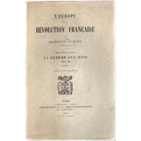 L'europe et la revolution francaise / la guerre aux rois 1792-1793