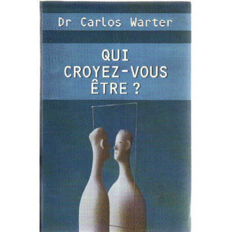 Qui croyez-vous être