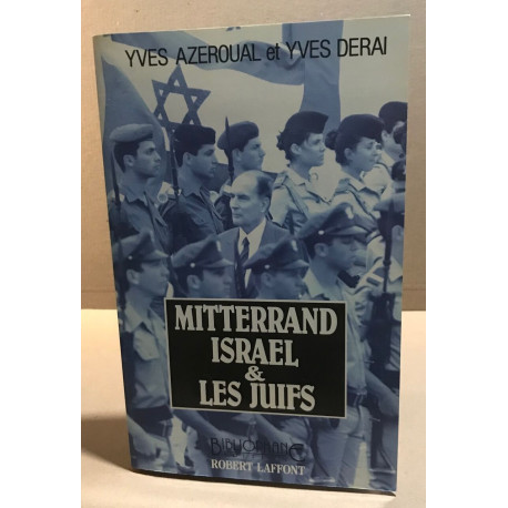 MITTERRAND ISRAEL ET LES JUIFS