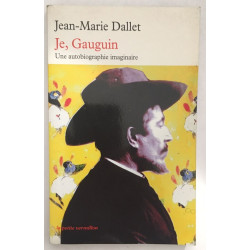 Je Gauguin : Une autobiographie imaginaire