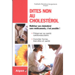 Dites Non au Cholesterol Maîtriser son cholestérol sans...