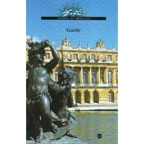 Chateau de versailles : guide du musee et domaine national de...