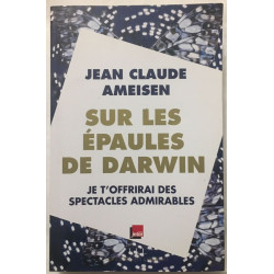 Sur les épaules de Darwin tome 2 : Je t'offrirai des spectacles...