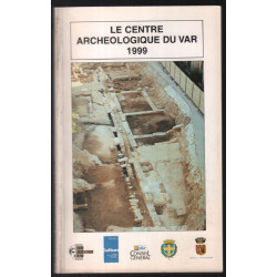 Le centre archéologique du Var 1999