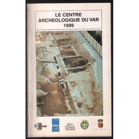 Le centre archéologique du Var 1999