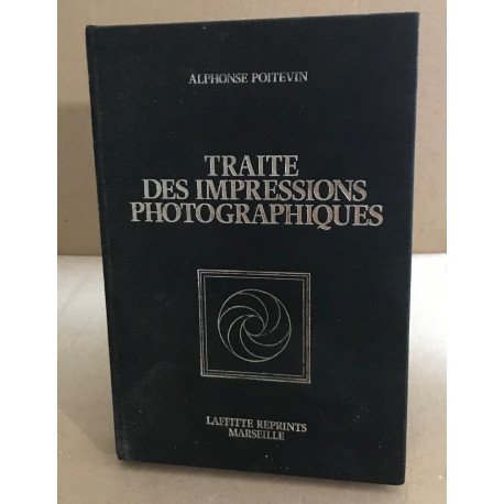 Traité des impressions photographiques / ed de 1883 par leon Vidal...