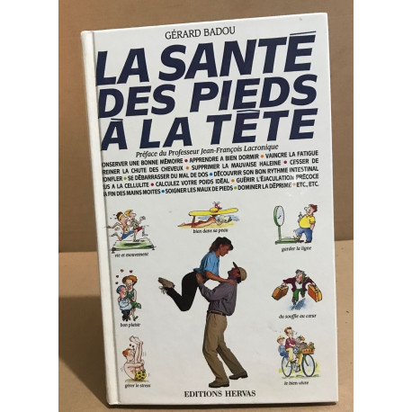 La santé des pieds à la tête: Guide du bien-être