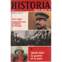 Historia hors série n° 6 / 1917-1967 cinquante ans d'hitoire de russie