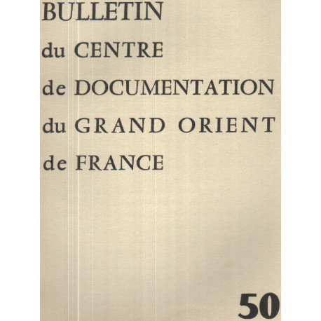 Bulletin du centre de documentation du grand orient de france n°50