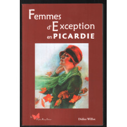 FEMMES D'EXCEPTION EN PICARDIE