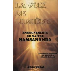 La voix de lumiere enseignements du maître hamsananda