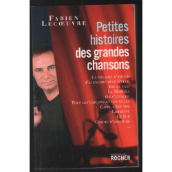 Petites histoires des grandes chansons