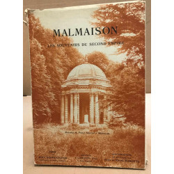 Malmaison les souvenirs du second empire / illustrations en...