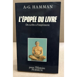 L'Épopée du livre: La transmission des textes anciens du scribe à...