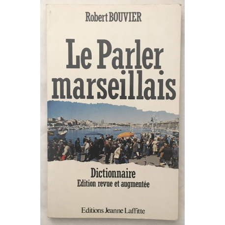 Le parler marseillais - Dictionnaire