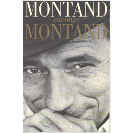 Montand raconte Montand