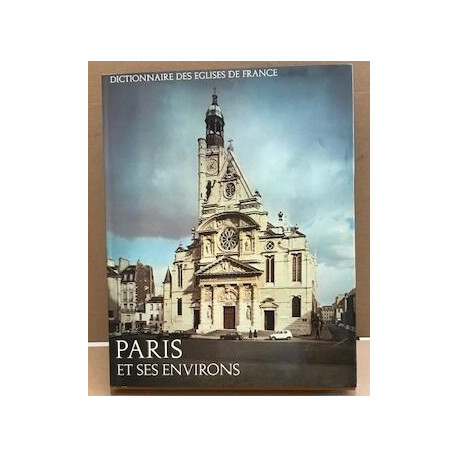 Dictionnaire des églises de france / Paris et ses environs