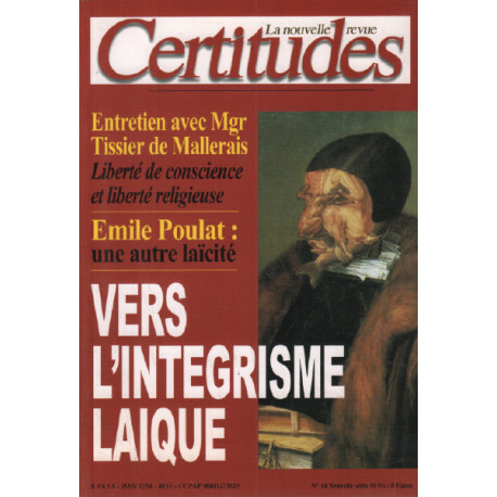 Le nouvelle revue certitude n° 14 / vers l'integrisme laique