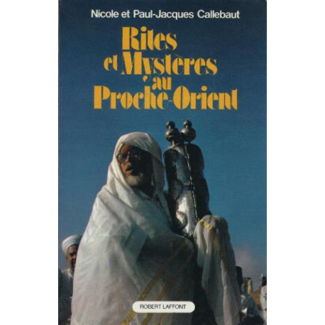 Rites et mystères au proche-orient - sur les traces d'Abraham