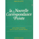 LA NOUVELLE CORRESPONDANCE PRIVEE. Guide pratique et moderne pour...