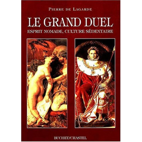 Le grand duel : Esprit nomade culture sédentaire