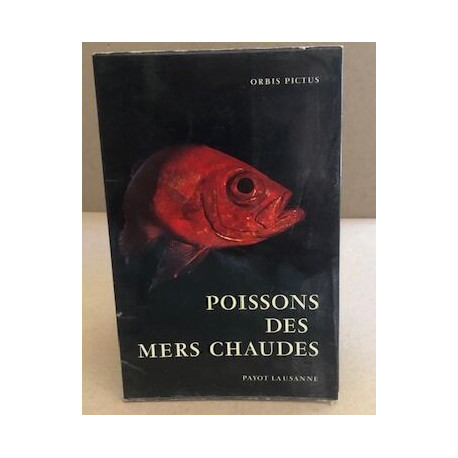 Poissons des mers chaudes / nombreuses illustrations en couleurs