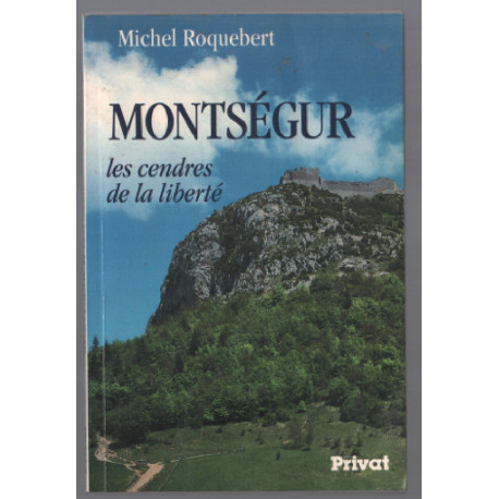 Montségur : Les cendres de la liberté