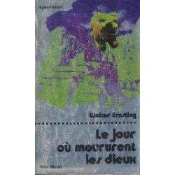 Le jour où moururent les dieux