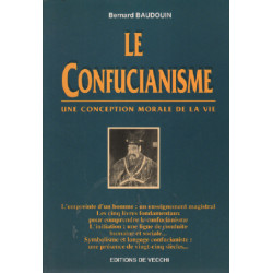 Le confucianisme. Une conception morale de la vie