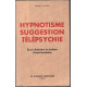 Hypnotisme suggestion télépsychie