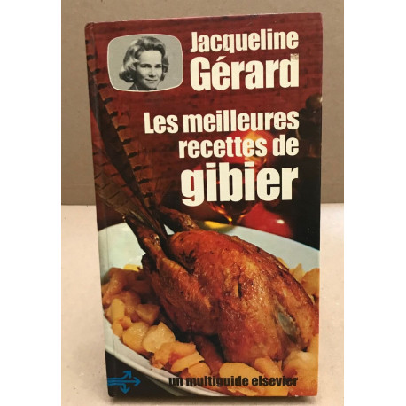 Les meilleures recettes de gibier