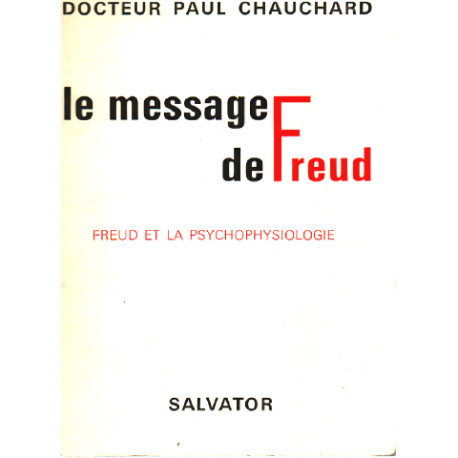 Le message de freud / freud et la psychophysiologie