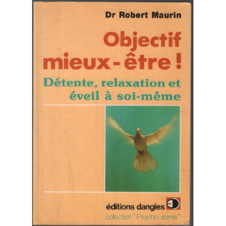 Objectif mieux-être : Détente relaxation et dynamique d'éveil