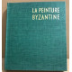 La peinture byzantine / reproductions en couleurs contrecollées