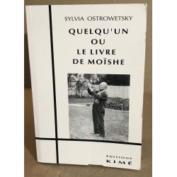 Quelqu'un ou Le livre de Moïshe