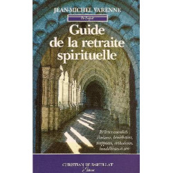 Guide de la retraite spirituelle : Dix lieux essentiels