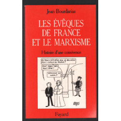 Les Evêques de France et le marxisme: Histoire d'une connivence